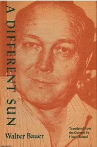 A Different Sun by Walter Bauer - First Edition - 1976 - from Ayerego Books (IOBA) (SKU: 52670)