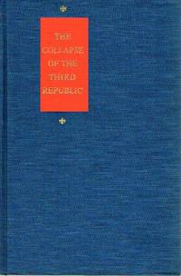 image of The Collapse of the Third Republic; An Inquiry into the Fall of France in 1940