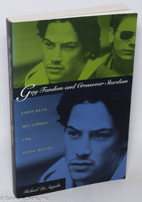 Gay Fandom and Crossover Stardom: James Dean, Mel Gibson, & Keanu Reeves
