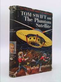 Tom Swift on the Phantom Satellite by Victor Appleton II - 1956