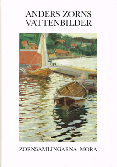 Anders Zorns vattenbilder. / Anders Zorn's Water…