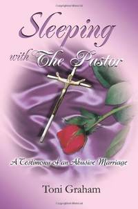 Sleeping With The Pastor: A Testimony of an Abusive Marriage