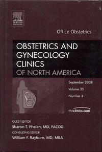 image of Obstetrics and Gynecology Clinics of North Ameica: Office Obstetrics (September 2008, Volume 35, Number 3)
