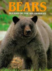 Bears: Rulers of the Wilderness