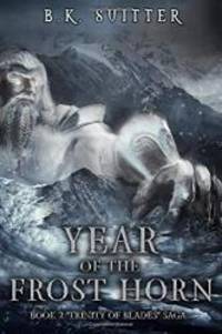 Year Of The Frost Horn (Trinity Of Blades)