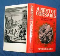 Nest of Corsairs: Fighting Karamanlis of the Barbary Coast by Dearden, Seton