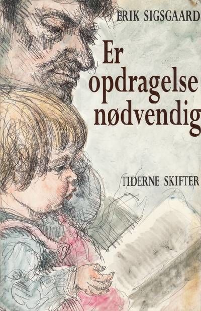 Er opdragelse nødvendig.
