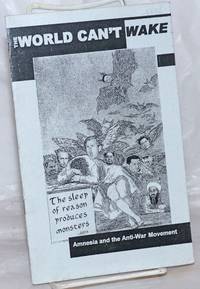 image of The World Can't Wake: Amnesia and the Anti-War Movement