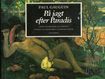 På jagt efter Paradis. Breve fra Bretagne og…