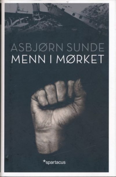 Menn i mørket. Etterord av Lars Borgersrud.