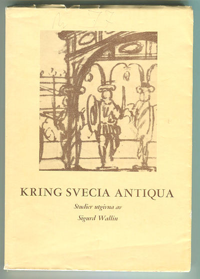 Kring Svecia antiqua, studier utgivna av Sigurd…