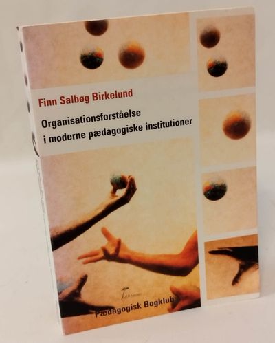 Organisationsforståelse i moderne pædagogiske…