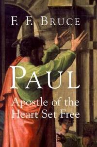 Paul : Apostle of the Heart Set Free