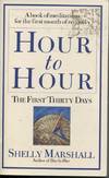 Hour to Hour : the First Thirty Days A Book of Meditations for the First Month of Recovery