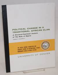 Political change in a traditional African clan; a structural-functional analysis of the Nsits of...