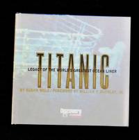 cover of Titanic Legacy of the Worlds Greatest Ocean Liner