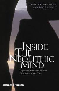 Inside the Neolithic Mind by David Pearce; Williams David Lewis - 2005