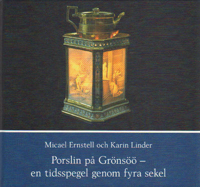 PORSLIN PÅ GRÖNSÖÖ - EN TIDSSPEGEL GENOM FYRA…