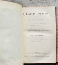 Himalayan Journals; or, Notes of a Naturalist In Bengal, The Sikkim And Nepal Himalayas, The Khasia Mountains, &c. -- FIRST EDITION 1854 two volumes by Joseph Dalton Hooker - 1st Edition - 1854 - from JP MOUNTAIN BOOKS (SKU: 002378)
