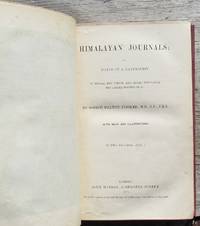 Himalayan Journals; or, Notes of a Naturalist In Bengal, The Sikkim And Nepal Himalayas, The Khasia Mountains, &c. -- FIRST EDITION 1854 two volumes