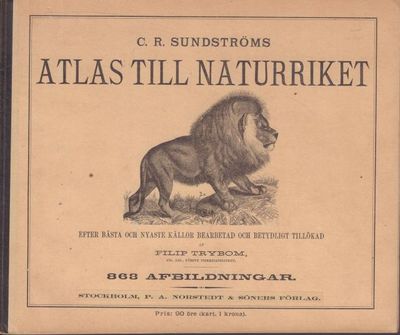 Atlas till naturriket. Efter bästa och nyaste…