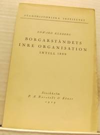 Borgarståndets inre organisation intill 1809. En…