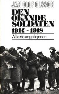 Den okände soldaten 1914-1918. Alla de unga…