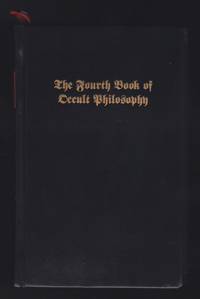 The Fourth Book of Occult Philosophy : Magical Elements, or Heptameron by Henry (Heinrich) Cornelius Agrippa von Nettesheim, Peter de Abano, Robert Turner (Trans.), Dr. Marc Huys (Notes), James H. Banner (Ed.) - 2003