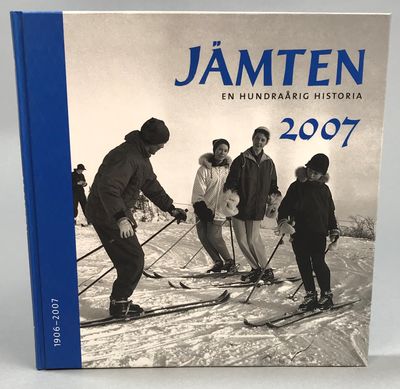 Jämten 2007. [En hundraårig historia]. Årsbok för…