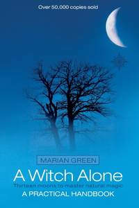 A Witch Alone: Thirteen moons to master natural magic