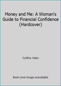 Money and Me: A Woman's Guide to Financial Confidence (Hardcover)