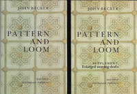 PATTERN AND LOOM. A practical study of the development of weaving techniques in China, Western...