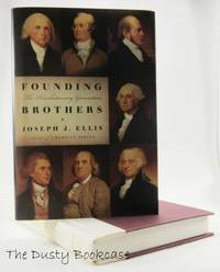 Founding Brothers: The Revolutionary Generation by Ellis, Joseph J - 2000