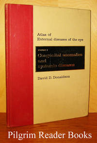 Atlas of External Diseases of the Eye. Volume 1: Congenital Anomalies  and Systemic Diseases. by Donaldson, David D - 1966