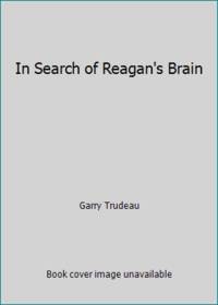 In Search of Reagan's Brain