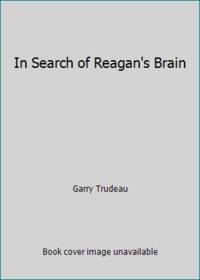 In Search of Reagan&#039;s Brain by Garry Trudeau - 1981