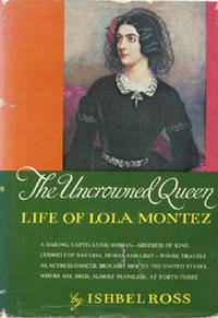 The Uncrowned Queen: Life of Lola Montez.