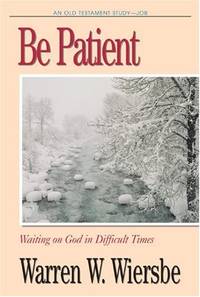 Be Patient (Job): Waiting on God in Difficult Times