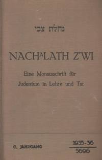 NAHALAT TSEVI = NACHALATH Z'WI: EINE MONATSSCHRIFT FU¨R JUDENTUM IN LEHRE UND TAT...