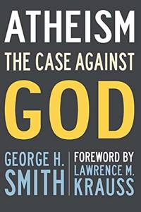 Atheism: The Case Against God