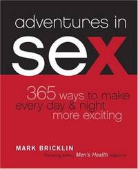 Adventures in Sex : 365 Ways to Make Every Day & Night More Exciting