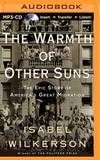 The Warmth of Other Suns: The Epic Story of America&#039;s Great Migration by Isabel Wilkerson - 2014-05-03