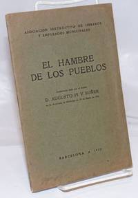 El Hambre de los Pueblos: Conferencia dada por el doctor D. Augusto Pi y Suner en la Academia de Medicina en 29 de Enero de 1922