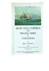 Blue Gum Clippers and Whaleships of Tasmania