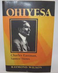 Ohiyesa: Charles Eastman, Santee Sioux