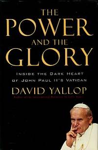 The Power And The Glory: Inside The Dark Heart Of John Paul II's Vatican