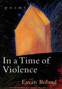 In a Time of Violence by BOLAND, EAVAN - 1994