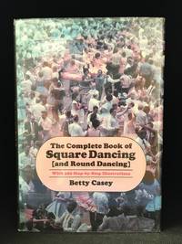 The Complete Book of Square Dancing (And Round Dancing)