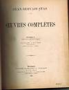 Oeuvres Compl&egrave;tes. Tome I - Tome III., Tome I: Notice Biographique par M.W. Spring, Travaux Divers, Travaux sur les Poids Atomiques; Tome II: Notices et Discours, Toxicologie et Physiologie, Rapports; Tome III: Oeuvres Posthumes