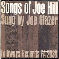 The Songs of Joe Hill. Sung by Joe Glazer (Folkways FA 2039)